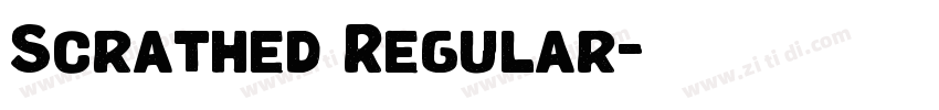 Scrathed Regular字体转换 Scrathed Regular字体转换